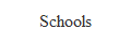 Schools